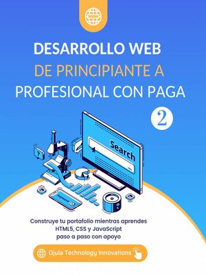 cover image of Desarrollo Web De Principiante a Profesional con Paga, Volumen 2